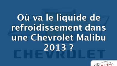 Où va le liquide de refroidissement dans une Chevrolet Malibu 2013 ?